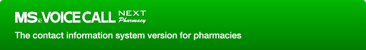 MS VOICE CALL NEXT Pharmacy The contact information system version for pharmacies